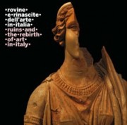 Rovine e rinascite dell'arte in Italia Rovine e rinascite dell'arte in Italia